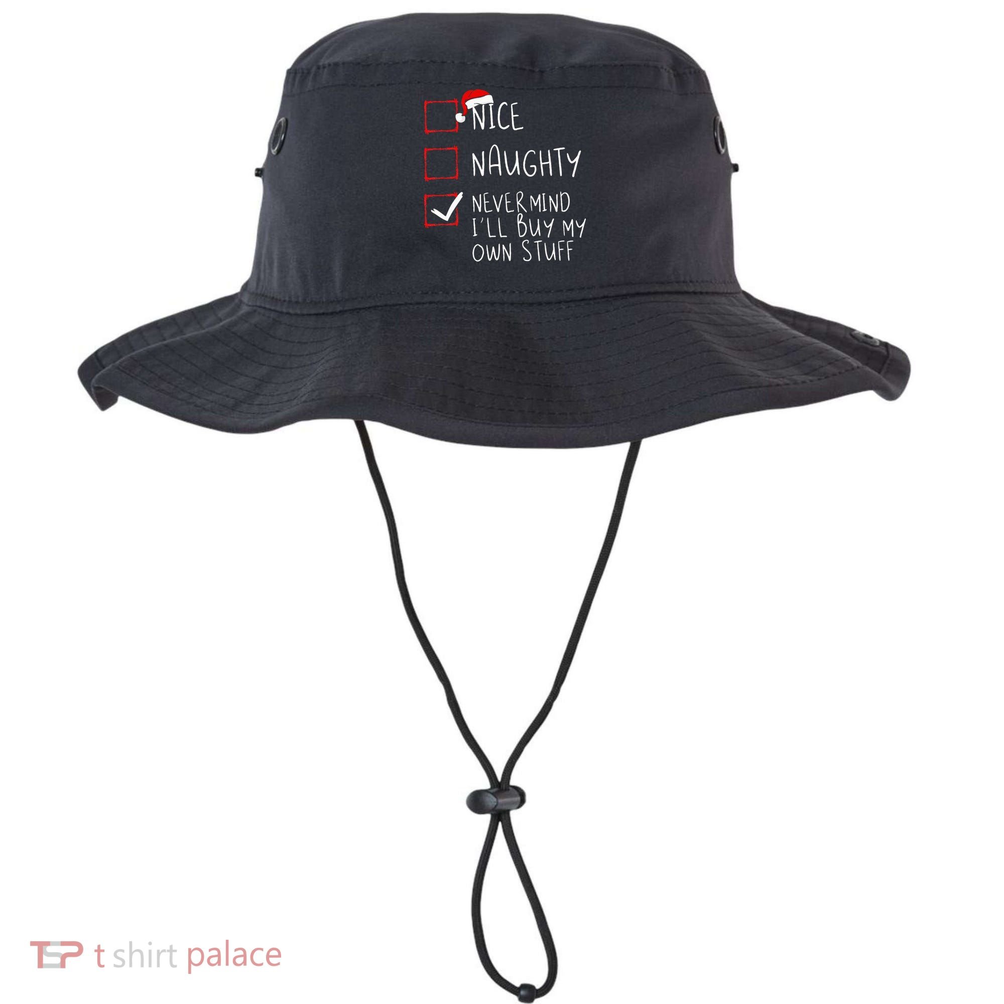 Nice Naughty Never Mind ILl Buy My Own Stuff Christmas List Bucket Hat