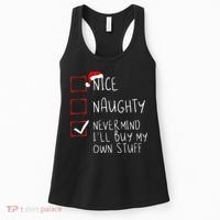 Nice Naughty Never Mind ILl Buy My Own Stuff Christmas List Women's Tank Top thumb 0