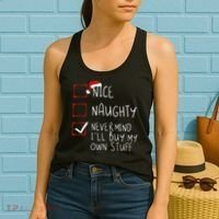 Nice Naughty Never Mind ILl Buy My Own Stuff Christmas List Women's Tank Top thumb 2
