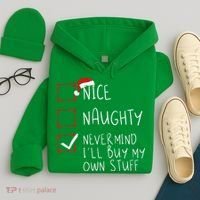 Nice Naughty Never Mind ILl Buy My Own Stuff Christmas List Hoodie thumb 4