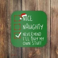 Nice Naughty Never Mind ILl Buy My Own Stuff Christmas List Coaster thumb 0