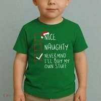 Nice Naughty Never Mind ILl Buy My Own Stuff Christmas List Toddler T-Shirt thumb 2