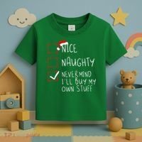 Nice Naughty Never Mind ILl Buy My Own Stuff Christmas List Toddler T-Shirt thumb 3