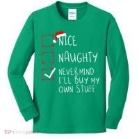 Nice Naughty Never Mind ILl Buy My Own Stuff Christmas List Kids Long Sleeve Shirt thumb 0