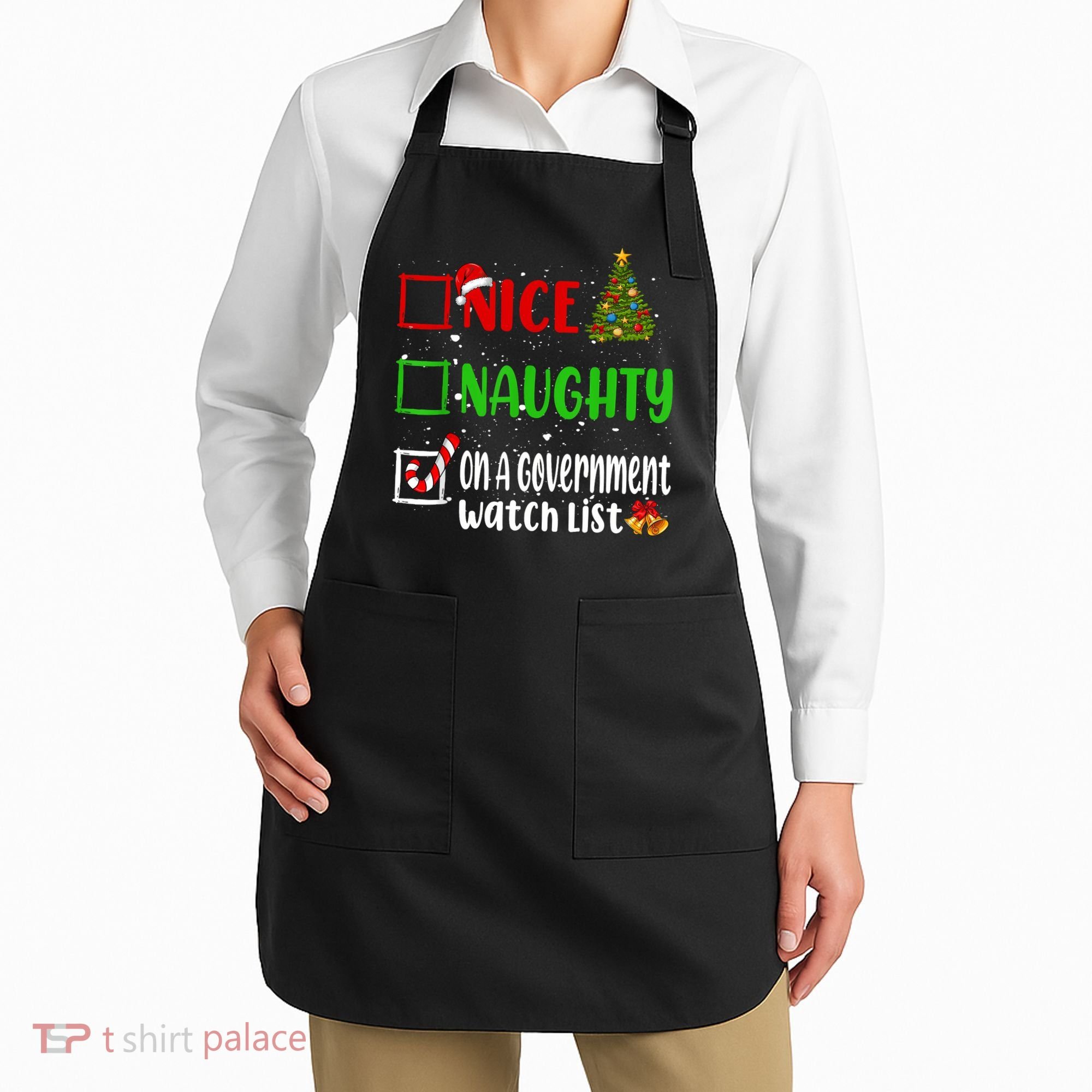 Nice Naughty On A Government Watch List Christmas List Apron