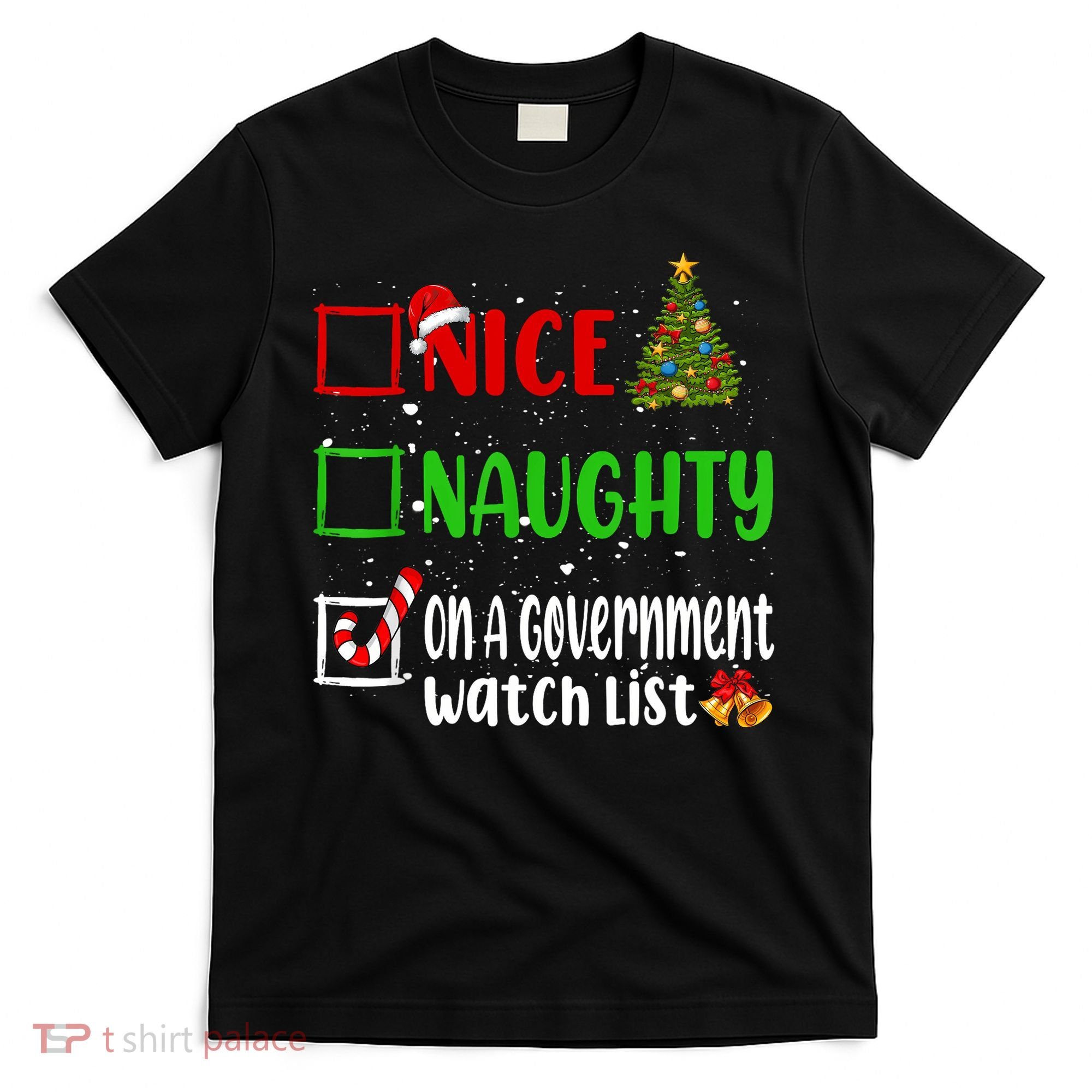 Nice Naughty On A Government Watch List Christmas List T-Shirt