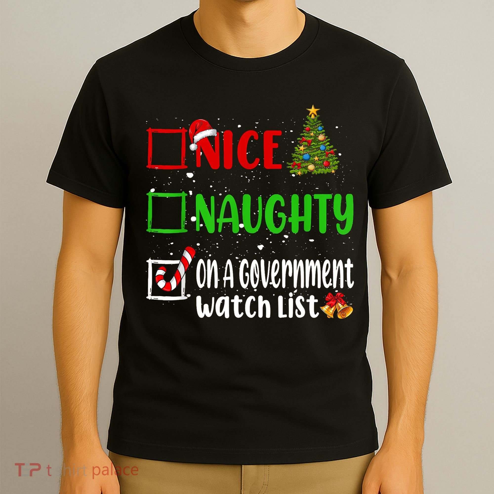 Nice Naughty On A Government Watch List Christmas List T-Shirt