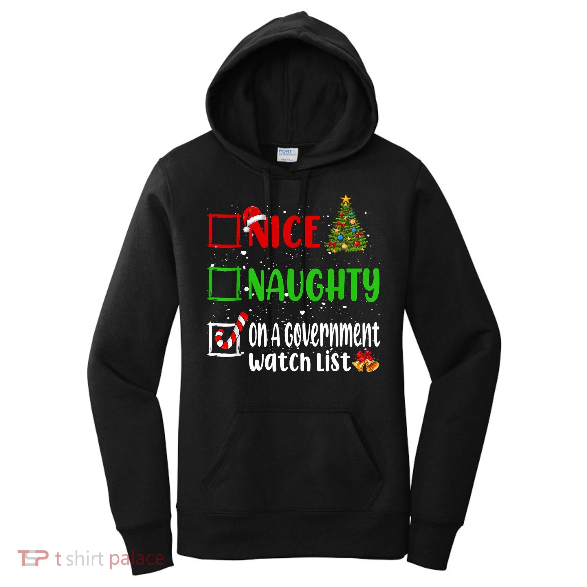 Nice Naughty On A Government Watch List Christmas List Women's Hoodie