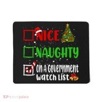 Nice Naughty On A Government Watch List Christmas List Mousepad thumb 0