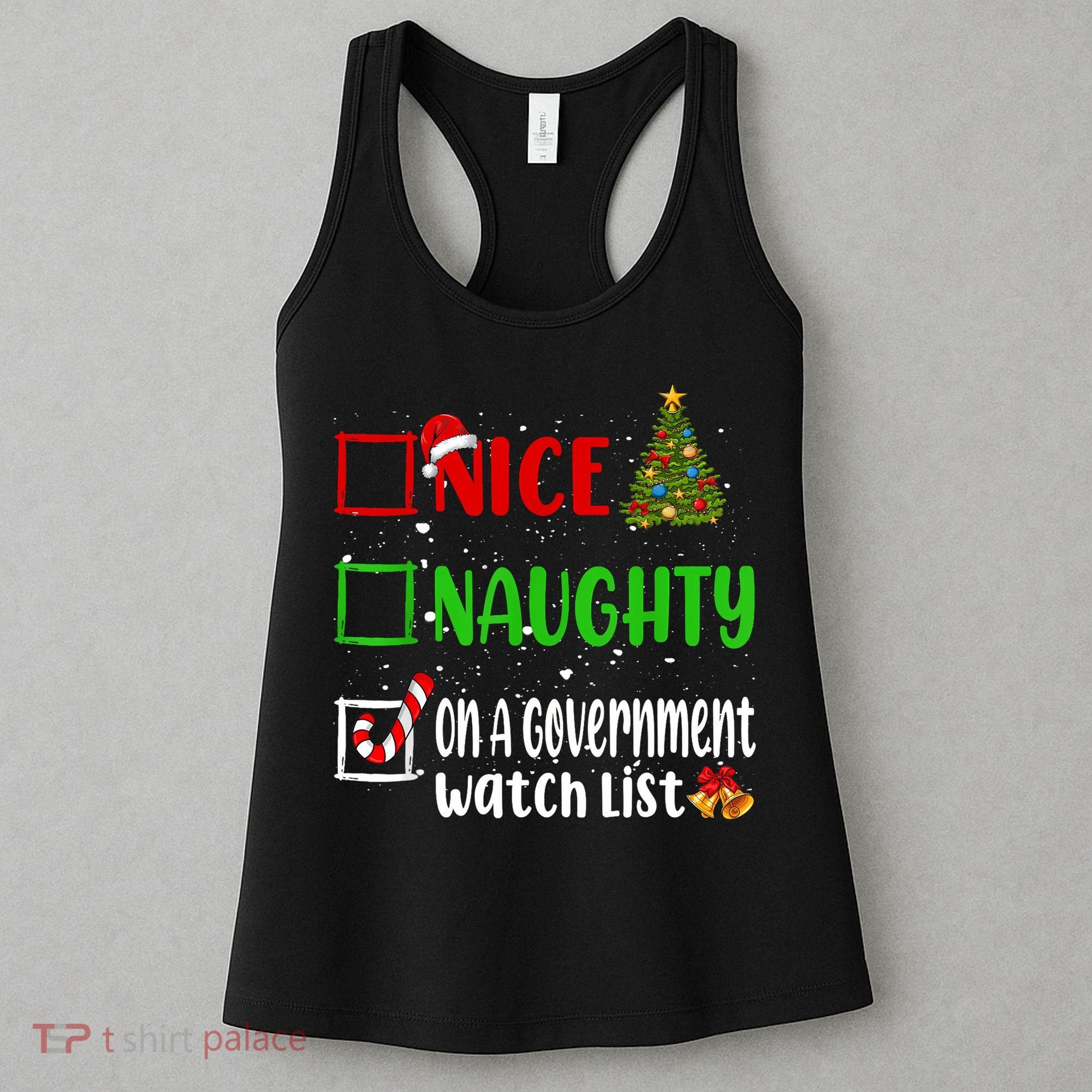 Nice Naughty On A Government Watch List Christmas List Women's Tank Top
