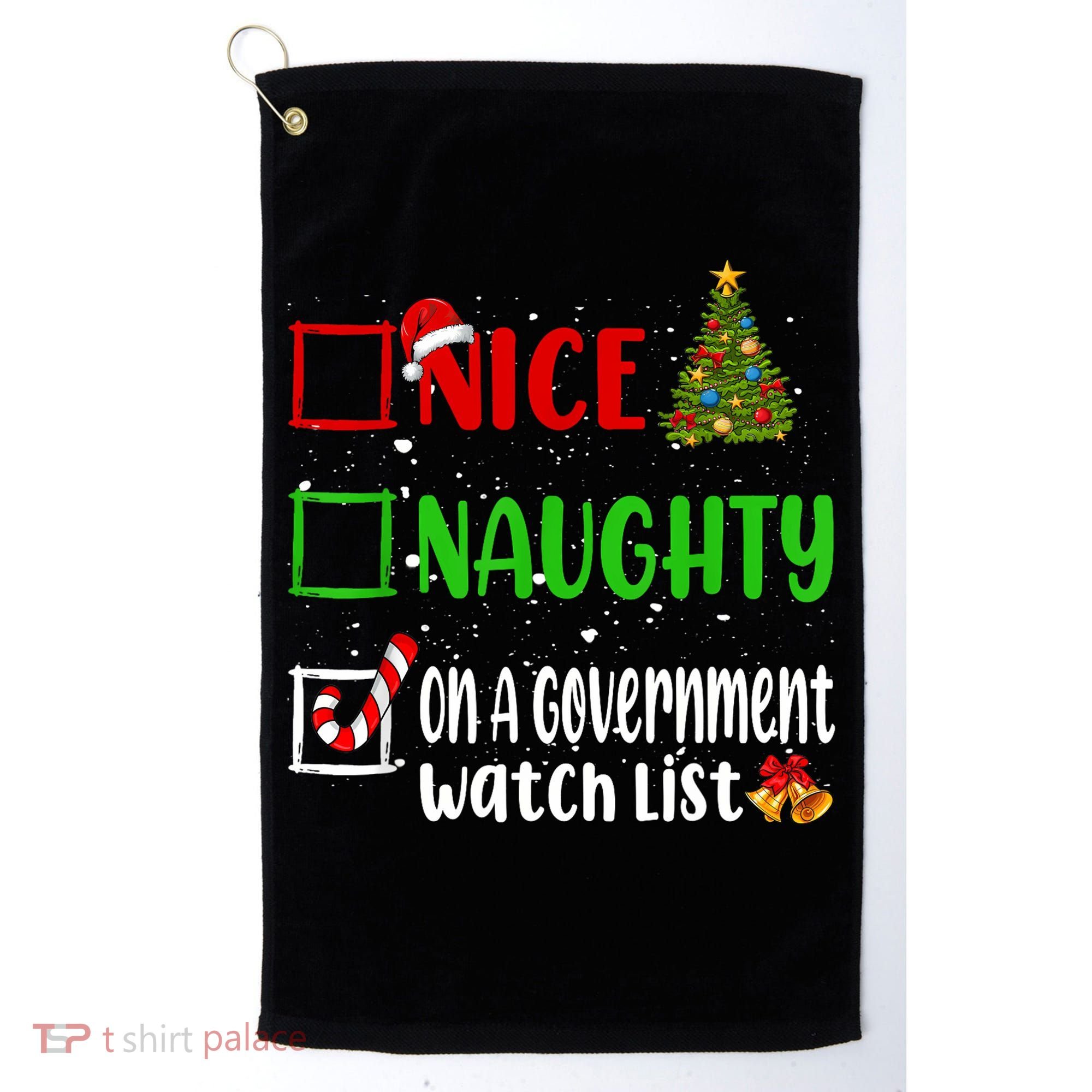 Nice Naughty On A Government Watch List Christmas List Golf Towel
