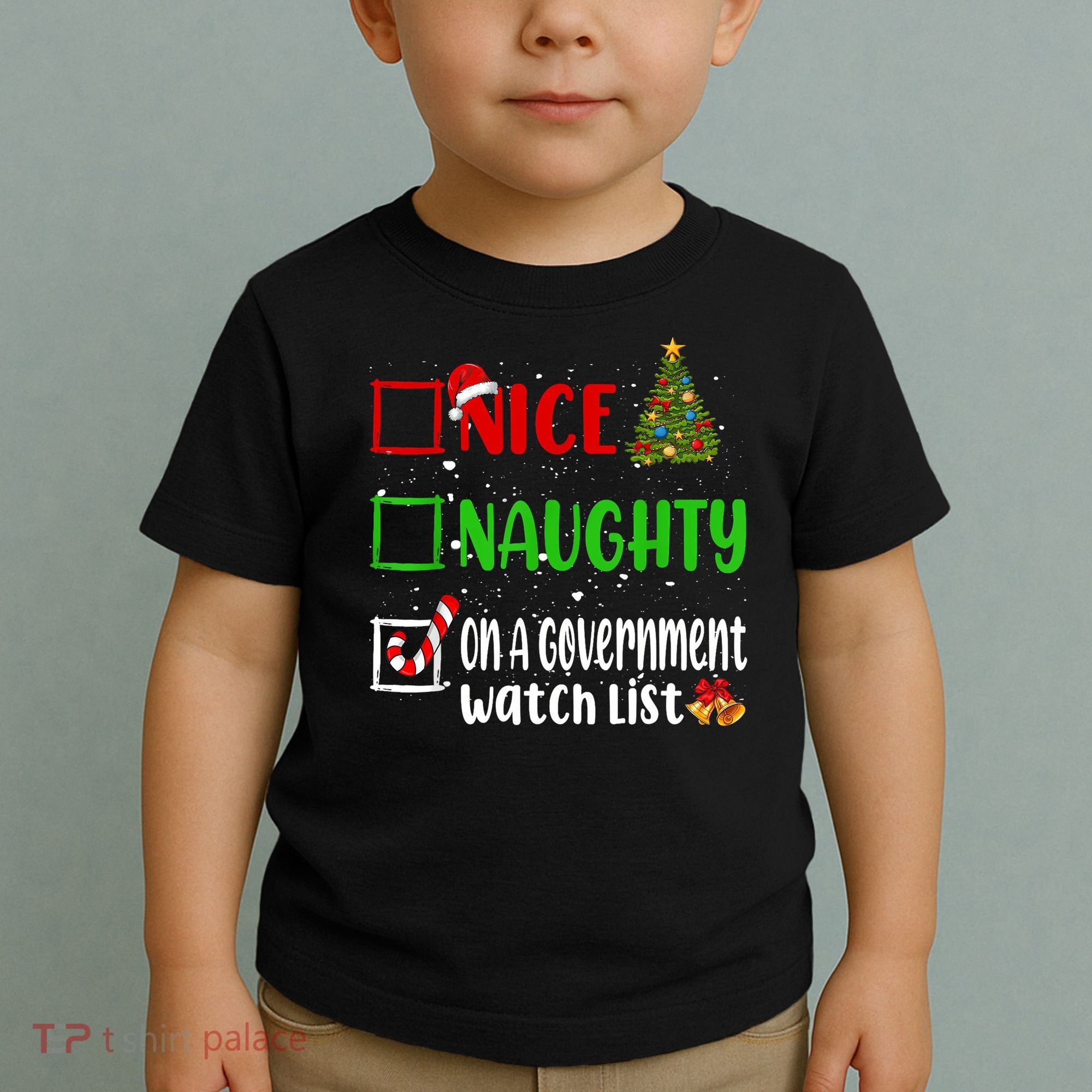 Nice Naughty On A Government Watch List Christmas List Toddler T-Shirt