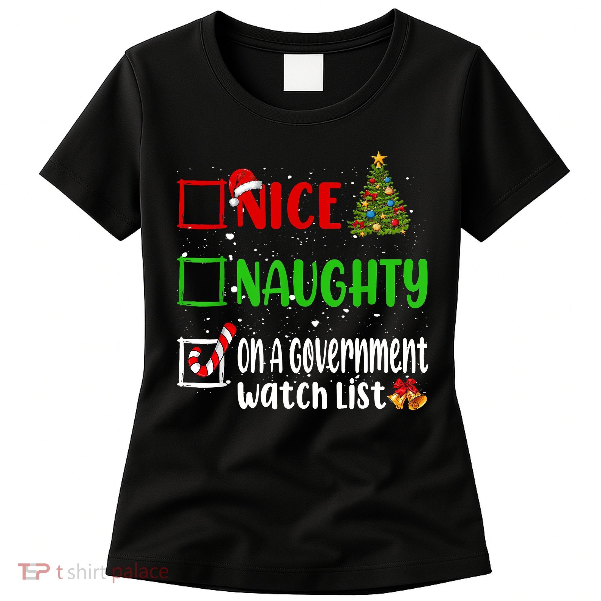 Nice Naughty On A Government Watch List Christmas List Women's T-Shirt