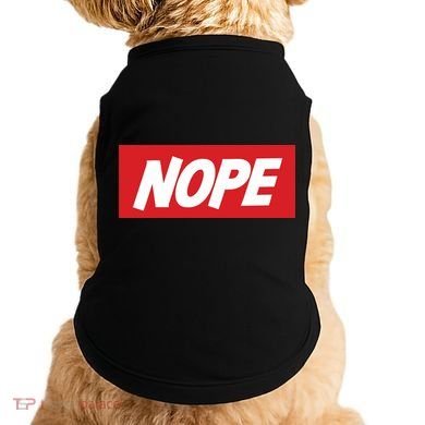 Nope! Doggie Tank