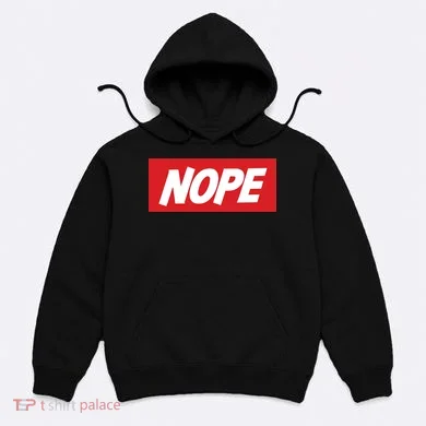 Nope! Hoodie