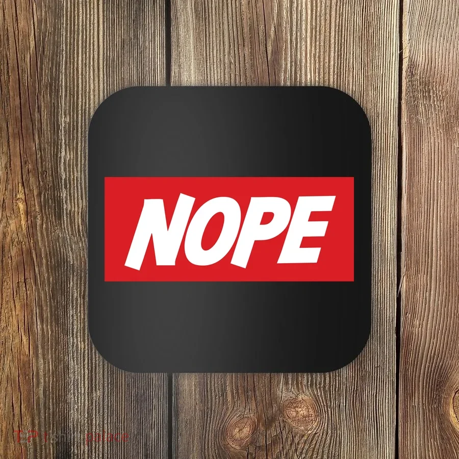 Nope! Coaster