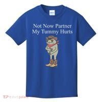 Not Now Partner My Tummy Hurts Kids T-Shirt thumb 0