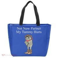 Not Now Partner My Tummy Hurts Tote Bag thumb 0