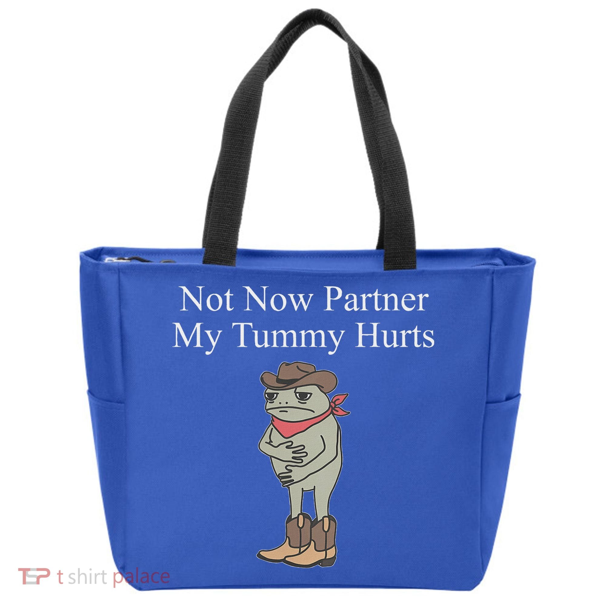Not Now Partner My Tummy Hurts Tote Bag