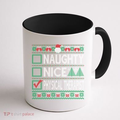 Naughty Nice Physical Therapist Christmas List Ugly Sweater Funny Gift Coffee Mug back