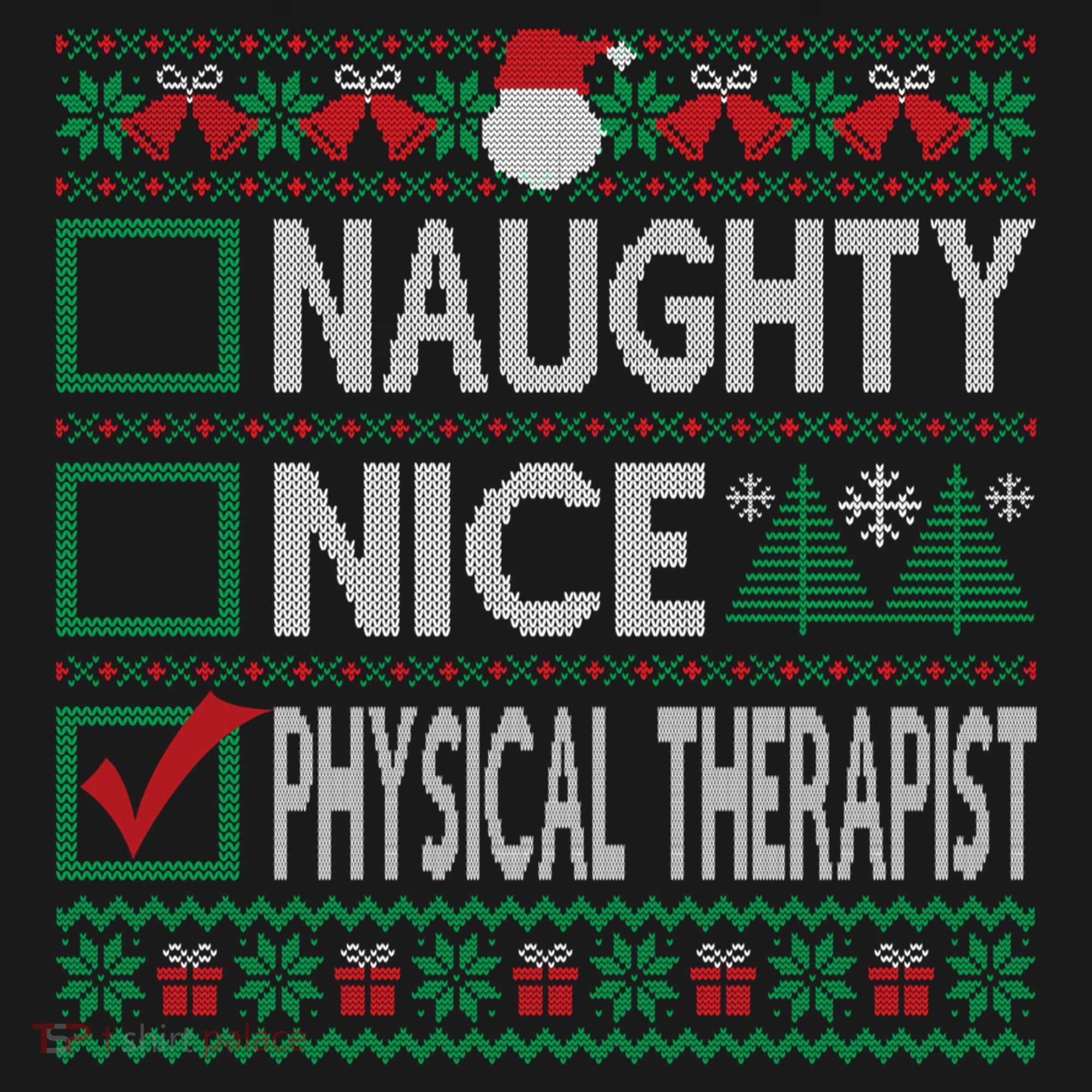 Naughty Nice Physical Therapist Christmas List Ugly Sweater Funny Gift Pajama Set