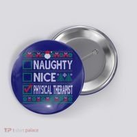 Naughty Nice Physical Therapist Christmas List Ugly Sweater Funny Gift Button thumb 0