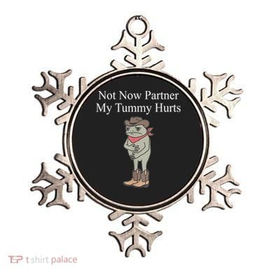 Not Now Partner My Tummy Hurts Design Ornament