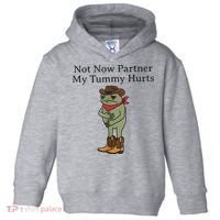 Not Now Partner My Tummy Hurts Funny Frog Toddler Hoodie thumb 0