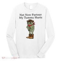 Not Now Partner My Tummy Hurts Funny Frog Long Sleeve Shirt thumb 0