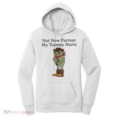 Not Now Partner My Tummy Hurts Funny Frog Women's Hoodie