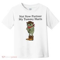 Not Now Partner My Tummy Hurts Funny Frog Toddler T-Shirt thumb 0