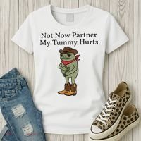 Not Now Partner My Tummy Hurts Funny Frog Women's T-Shirt thumb 3