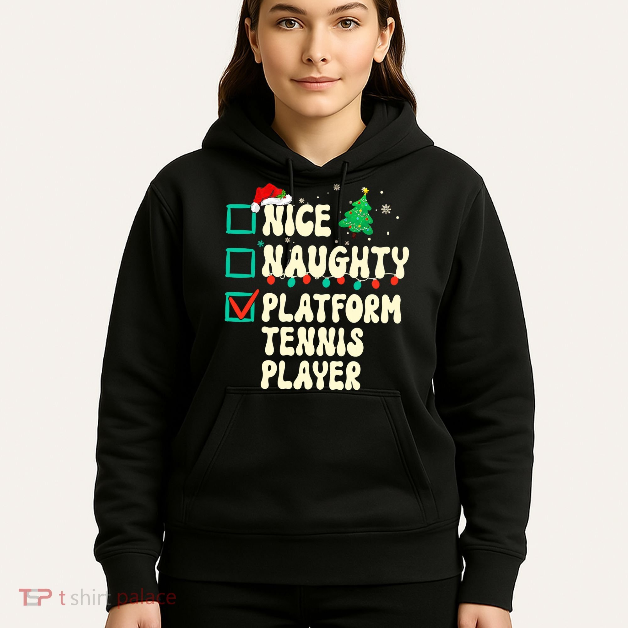 Nice Naughty Platform Tennis Player Xmas List Santa Claus Hoodie