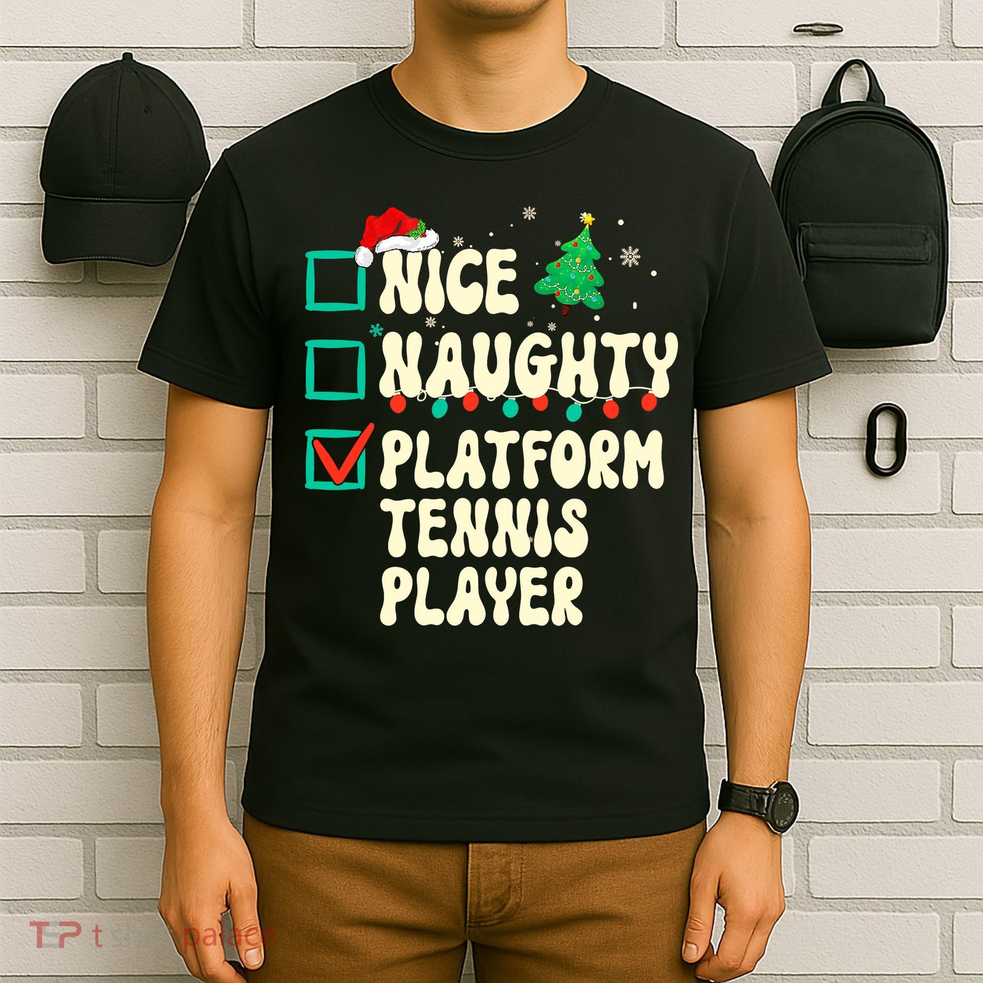 Nice Naughty Platform Tennis Player Xmas List Santa Claus T-Shirt