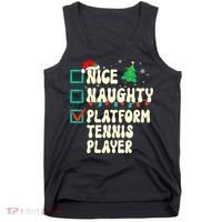 Nice Naughty Platform Tennis Player Xmas List Santa Claus Tank Top thumb 0