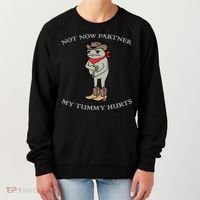 Not Now Partner My Tummy Hurts Women's Sweatshirt thumb 0