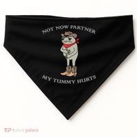 Not Now Partner My Tummy Hurts USA-Made Doggie Bandana thumb 0