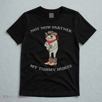 Not Now Partner My Tummy Hurts T-Shirt thumb 5