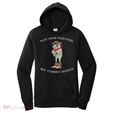 Not Now Partner My Tummy Hurts Women's Hoodie
