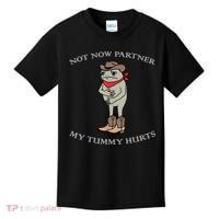 Not Now Partner My Tummy Hurts Kids T-Shirt thumb 0
