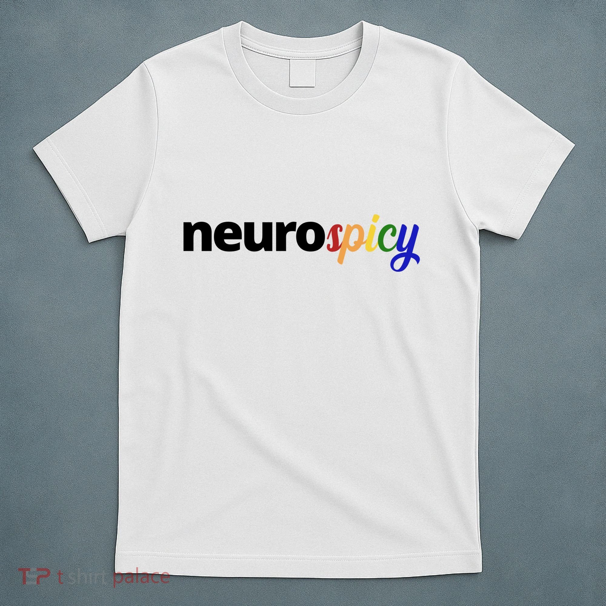 Neurospicy Neurodivergent Pride Autism T-Shirt