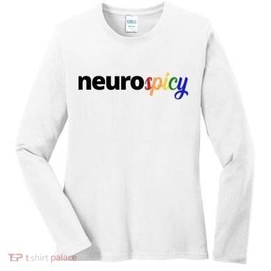 Neurospicy Neurodivergent Pride Autism Women's Long Sleeve Shirt