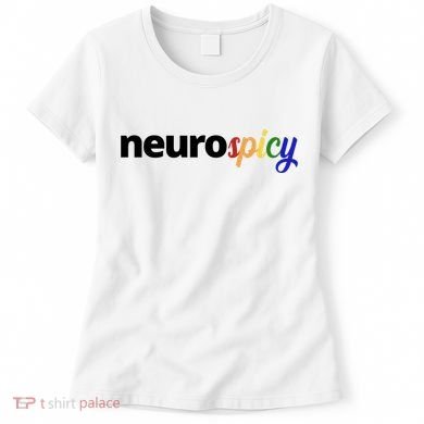 Neurospicy Neurodivergent Pride Autism Women's T-Shirt