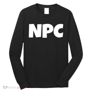NPC Non Player Character, Funny NPC Gaming, Funny NPC Long Sleeve Shirt