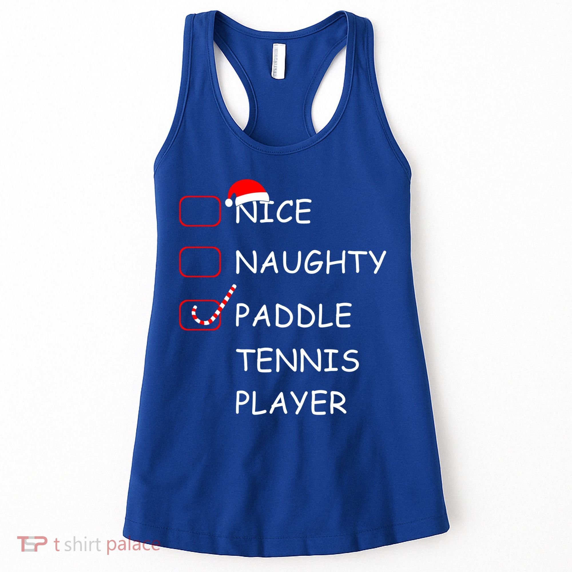 Nice Naughtly Paddle Tennis Player Xmas Tennis Coach Sports Gift Women's Tank Top