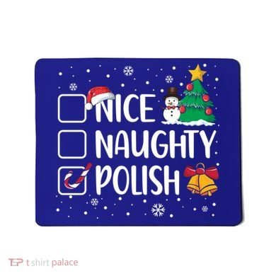 Naughty Nice Polish Gift Santa Hat Poland Christmas Gift Mousepad
