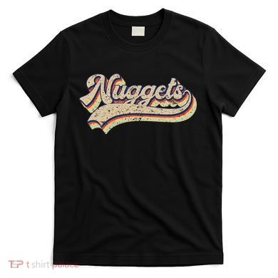 Nuggets Name Retro Vintage Apparel Gift Nuggets Lover T-Shirt