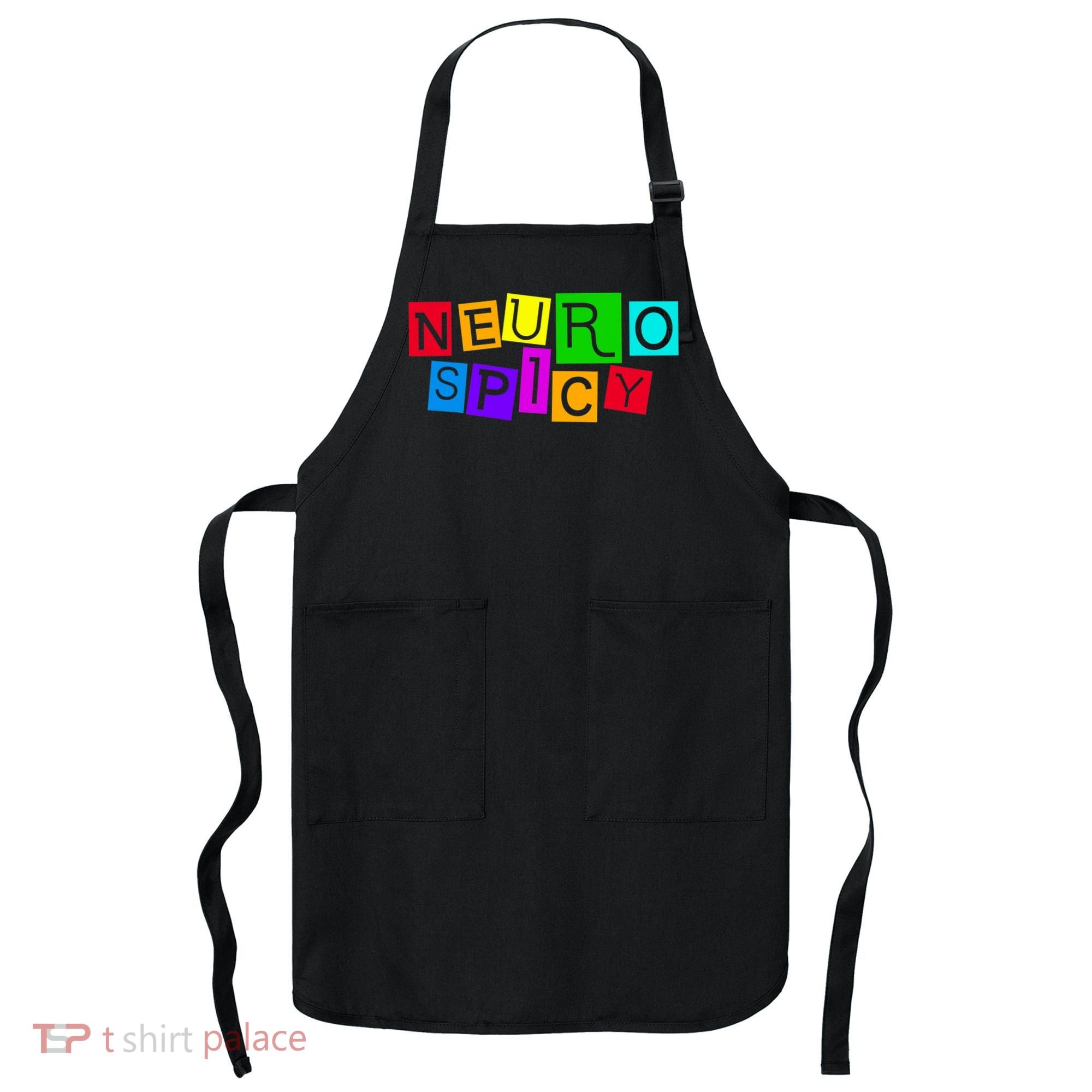 Neurospicy Neuro Spicy Neurodiversity Neurodivergent Apron