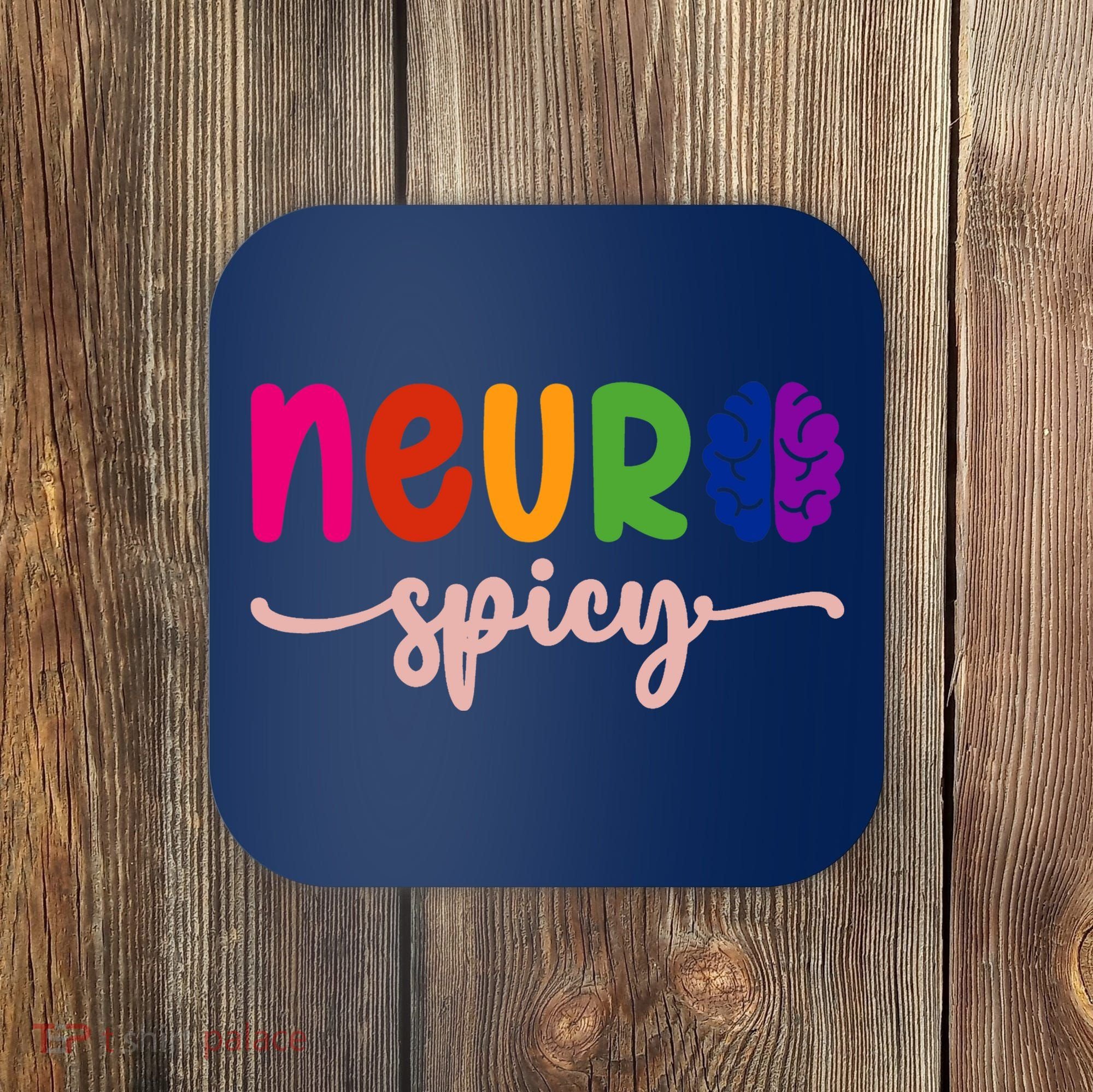 Neurospicy Neuro Spicy Neurotypical Neurodiversity Adhd Coaster