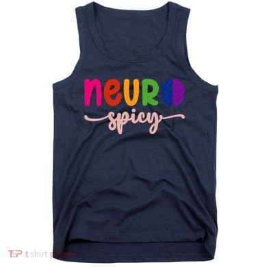 Neurospicy Neuro Spicy Neurotypical Neurodiversity Adhd Tank Top
